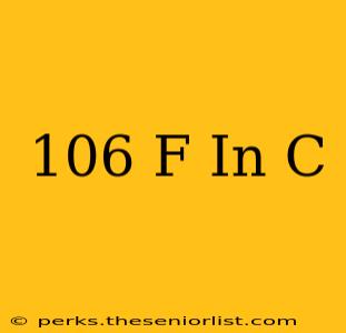 106 F In C