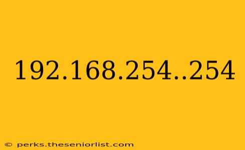 192.168.254..254