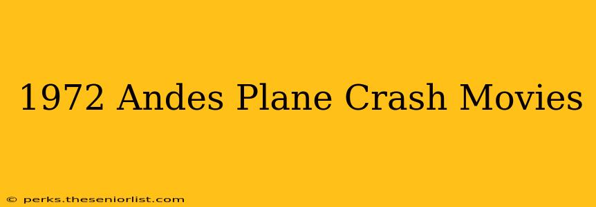 1972 Andes Plane Crash Movies