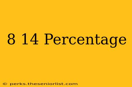 8 14 Percentage