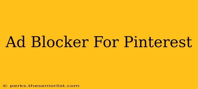 Ad Blocker For Pinterest