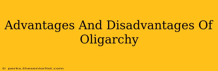 Advantages And Disadvantages Of Oligarchy