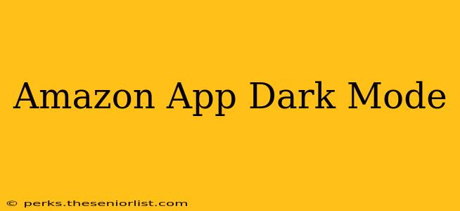 Amazon App Dark Mode