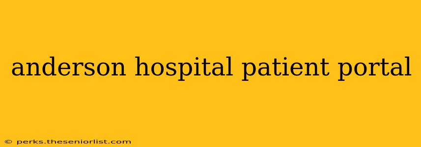 anderson hospital patient portal