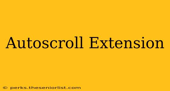 Autoscroll Extension