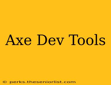 Axe Dev Tools