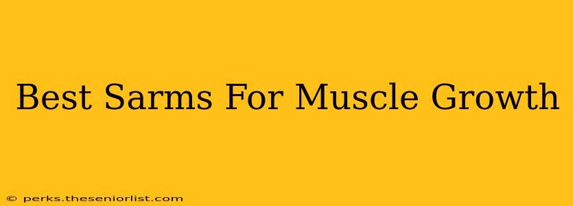Best Sarms For Muscle Growth