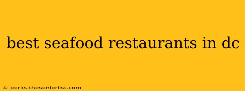 best seafood restaurants in dc