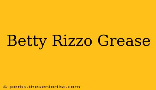 Betty Rizzo Grease