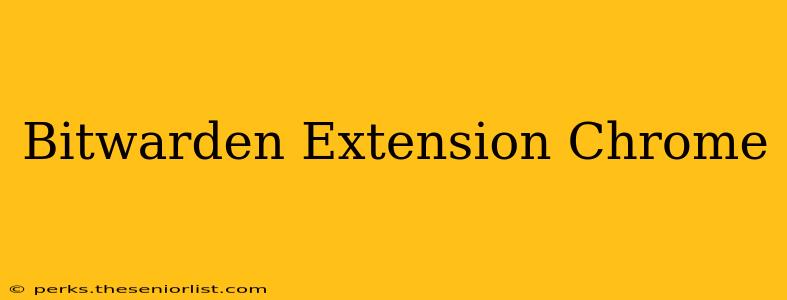 Bitwarden Extension Chrome