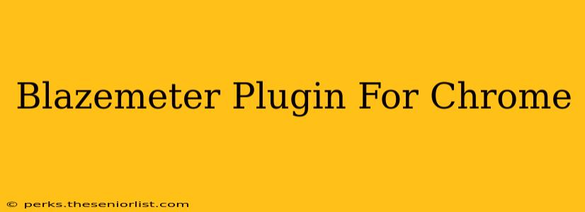 Blazemeter Plugin For Chrome