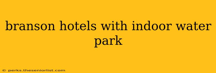branson hotels with indoor water park