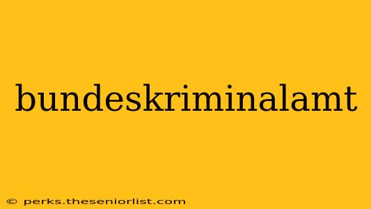 bundeskriminalamt