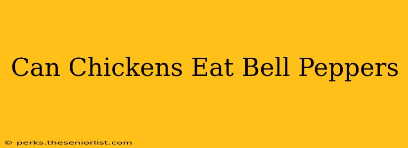 Can Chickens Eat Bell Peppers