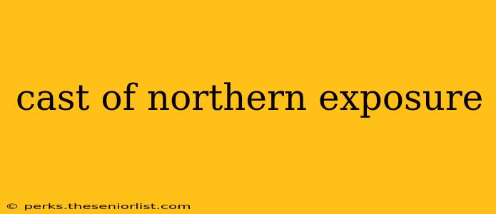 cast of northern exposure