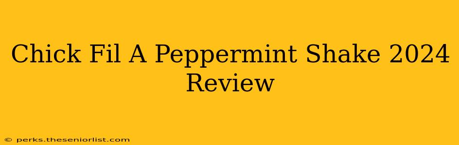 Chick Fil A Peppermint Shake 2024 Review