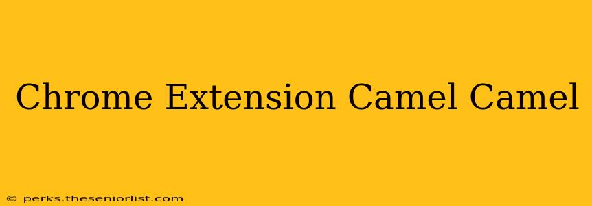 Chrome Extension Camel Camel