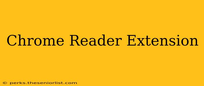 Chrome Reader Extension