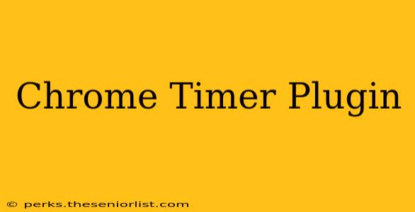 Chrome Timer Plugin