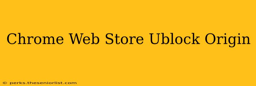Chrome Web Store Ublock Origin