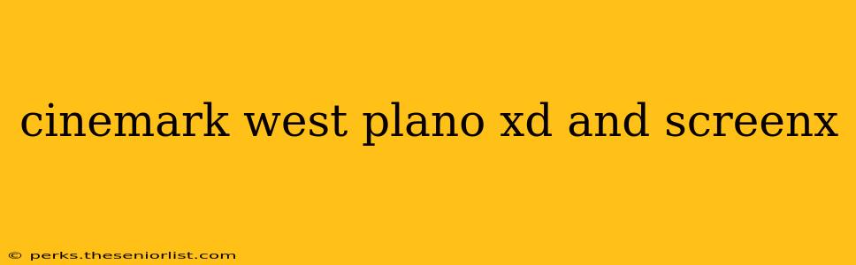 cinemark west plano xd and screenx