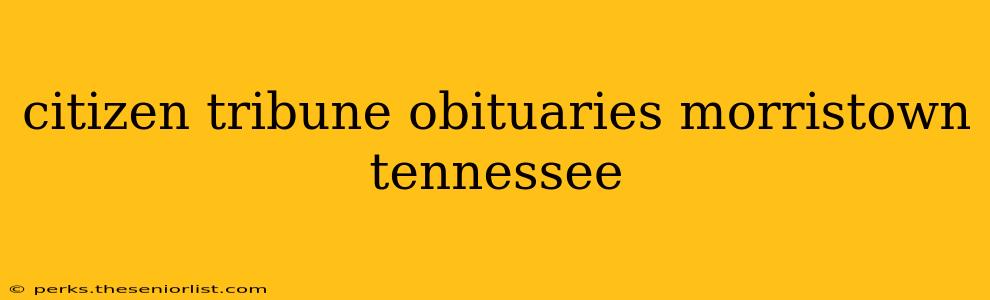 citizen tribune obituaries morristown tennessee