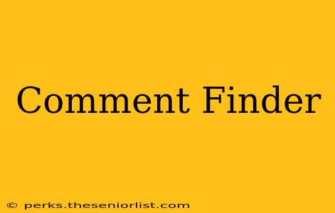 Comment Finder