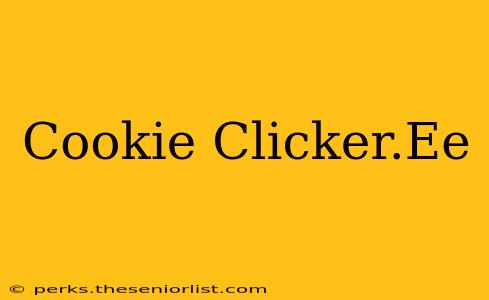Cookie Clicker.Ee
