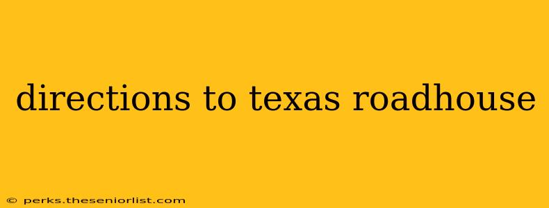 directions to texas roadhouse