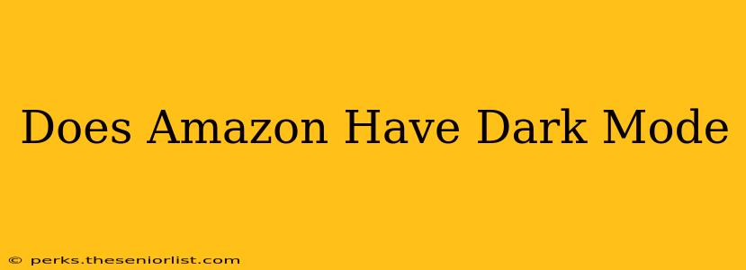 Does Amazon Have Dark Mode