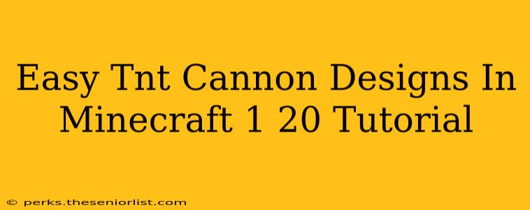 Easy Tnt Cannon Designs In Minecraft 1 20 Tutorial