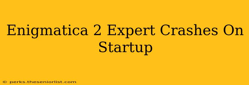 Enigmatica 2 Expert Crashes On Startup