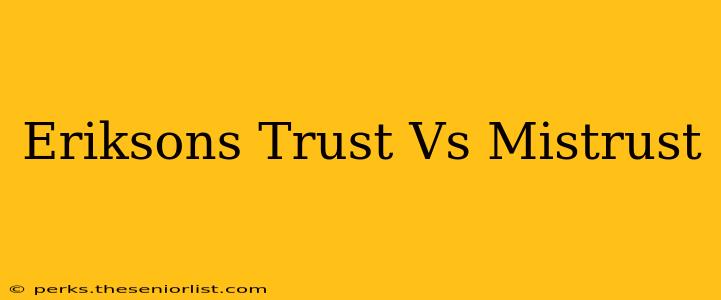 Eriksons Trust Vs Mistrust