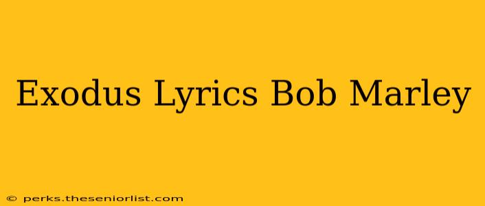 Exodus Lyrics Bob Marley