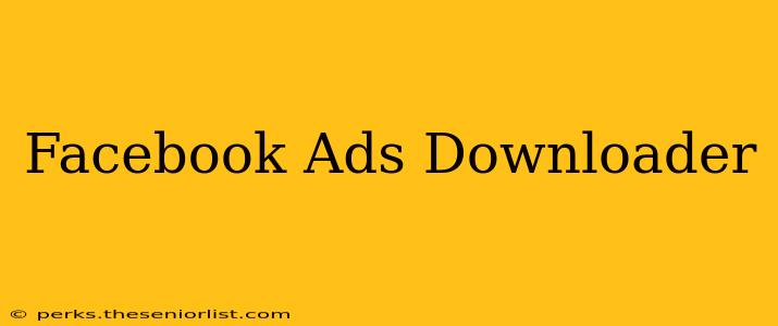 Facebook Ads Downloader