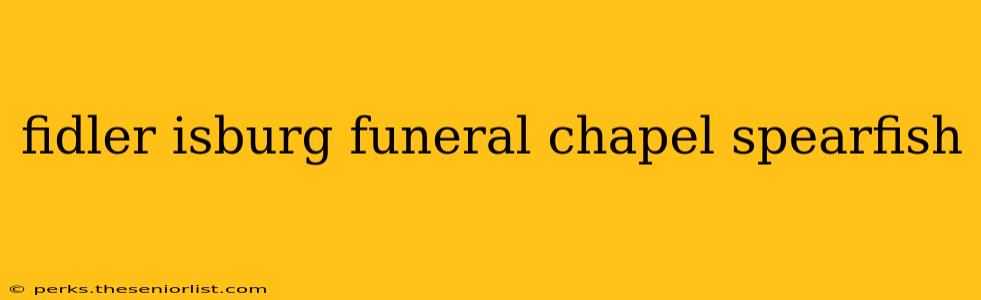 fidler isburg funeral chapel spearfish