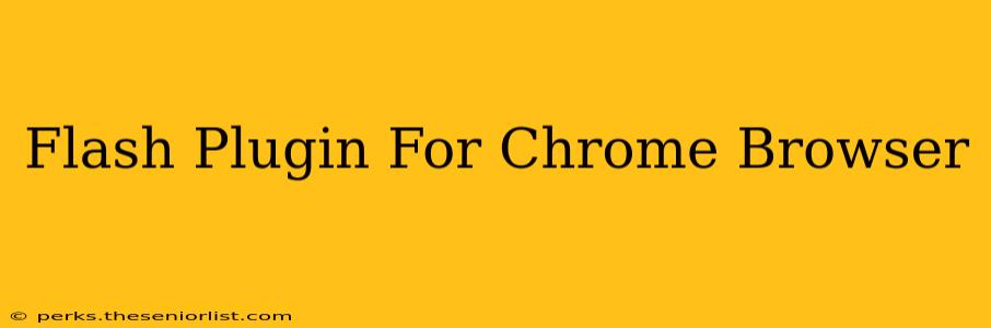 Flash Plugin For Chrome Browser