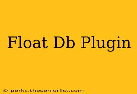Float Db Plugin