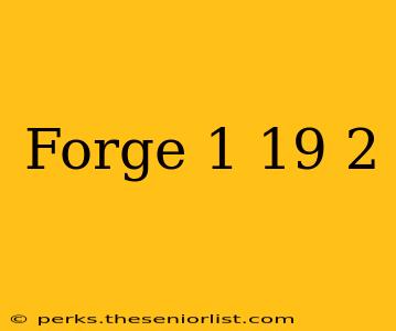 Forge 1 19 2