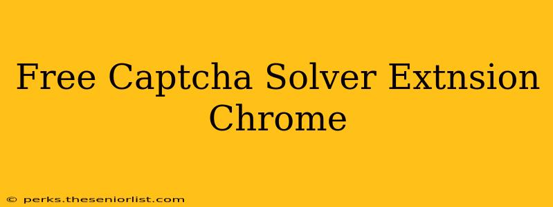 Free Captcha Solver Extnsion Chrome