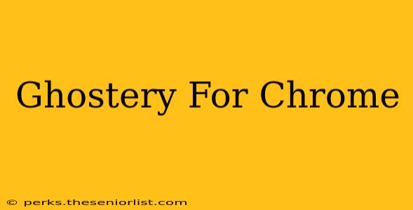 Ghostery For Chrome