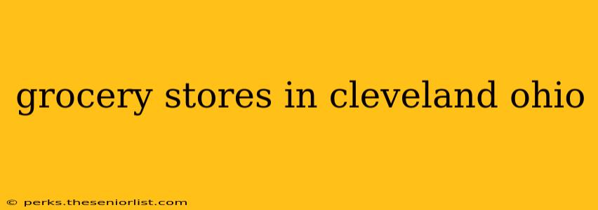 grocery stores in cleveland ohio
