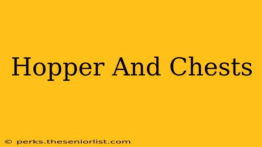 Hopper And Chests