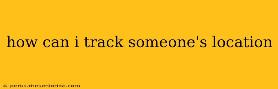 how can i track someone's location