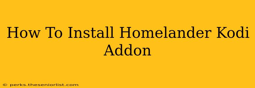 How To Install Homelander Kodi Addon