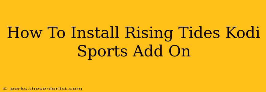 How To Install Rising Tides Kodi Sports Add On