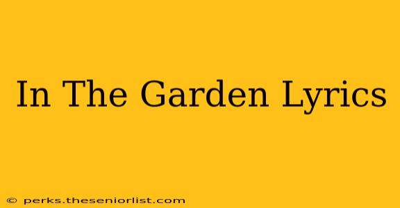 In The Garden Lyrics