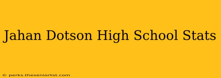Jahan Dotson High School Stats