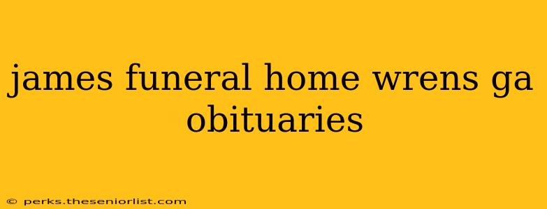 james funeral home wrens ga obituaries