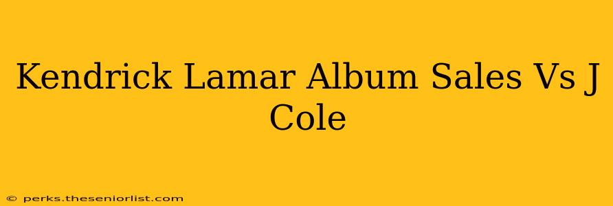 Kendrick Lamar Album Sales Vs J Cole